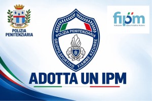 La FIPM è la prima Federazione ad aderire al progetto “Adotta un IPM”: lo sport come strumento di inclusione e reinserimento sociale
